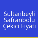 Sultanbeyli – Safranbolu Çekici Fiyatı