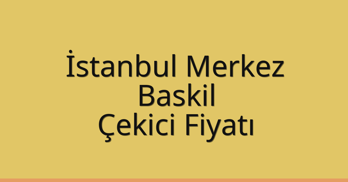 İstanbul Merkez – Baskil Çekici Fiyatı