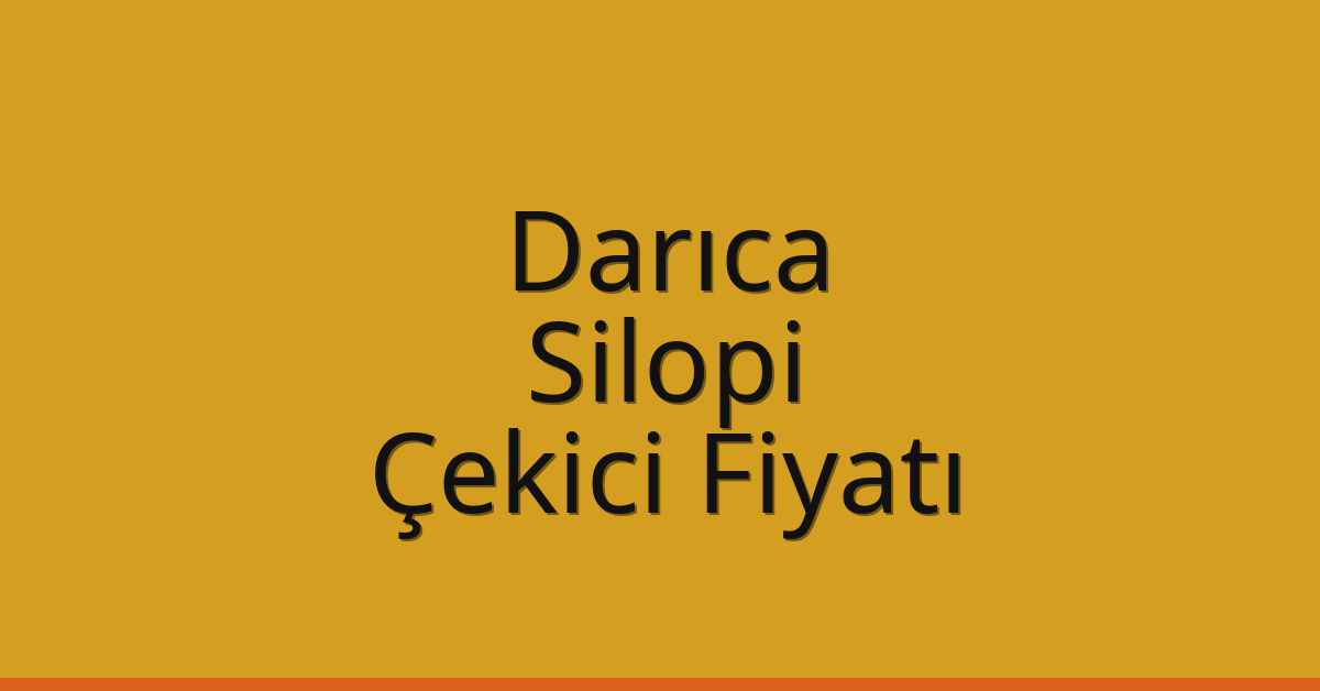 Darıca – Silopi Çekici Fiyatı