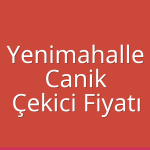 Yenimahalle – Canik Çekici Fiyatı
