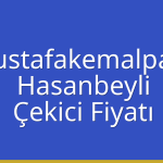 Mustafakemalpaşa – Hasanbeyli Çekici Fiyatı