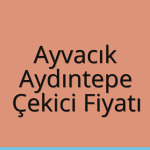 Ayvacık – Aydıntepe Çekici Fiyatı