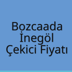 Bozcaada – İnegöl Çekici Fiyatı
