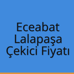 Eceabat – Lalapaşa Çekici Fiyatı