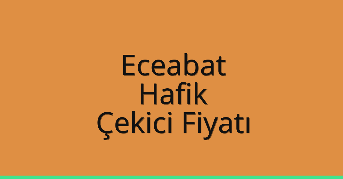 Eceabat – Hafik Çekici Fiyatı