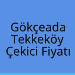 Gökçeada – Tekkeköy Çekici Fiyatı