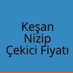 Keşan – Nizip Çekici Fiyatı