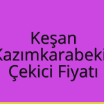 Keşan – Kazımkarabekir Çekici Fiyatı