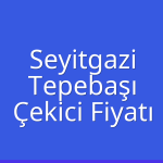 Seyitgazi – Tepebaşı Çekici Fiyatı