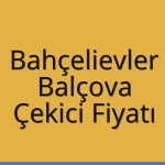 Bahçelievler – Balçova Çekici Fiyatı