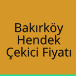 Bakırköy – Hendek Çekici Fiyatı