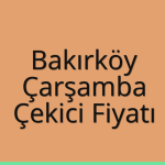 Bakırköy – Çarşamba Çekici Fiyatı