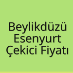 Beylikdüzü – Esenyurt Çekici Fiyatı