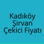 Kadıköy – Şirvan Çekici Fiyatı