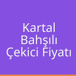 Kartal – Bahşılı Çekici Fiyatı