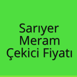 Sarıyer – Meram Çekici Fiyatı