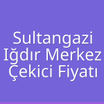 Sultangazi – Iğdır Merkez Çekici Fiyatı