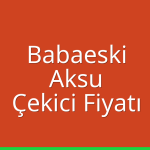 Babaeski – Aksu Çekici Fiyatı