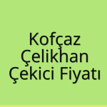 Kofçaz – Çelikhan Çekici Fiyatı