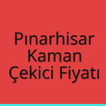 Pınarhisar – Kaman Çekici Fiyatı