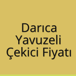 Darıca – Yavuzeli Çekici Fiyatı