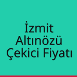 İzmit – Altınözü Çekici Fiyatı
