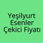Yeşilyurt – Esenler Çekici Fiyatı