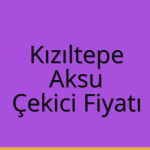 Kızıltepe – Aksu Çekici Fiyatı