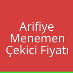 Arifiye – Menemen Çekici Fiyatı