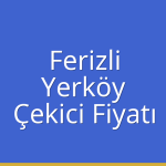 Ferizli – Yerköy Çekici Fiyatı