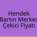 Hendek – Bartın Merkez Çekici Fiyatı