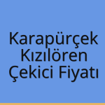 Karapürçek – Kızılören Çekici Fiyatı