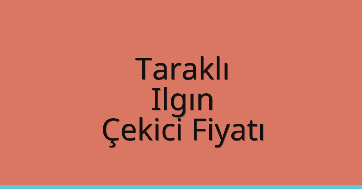 Taraklı – Ilgın Çekici Fiyatı