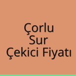 Çorlu – Sur Çekici Fiyatı