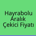 Hayrabolu – Aralık Çekici Fiyatı
