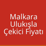 Malkara – Ulukışla Çekici Fiyatı