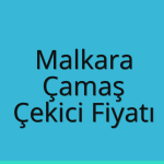 Malkara – Çamaş Çekici Fiyatı