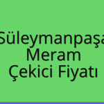 Süleymanpaşa – Meram Çekici Fiyatı