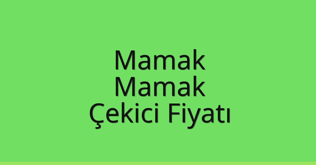 Mamak – Mamak Çekici Fiyatı