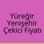 Yüreğir – Yenişehir Çekici Fiyatı