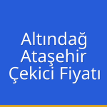 Altındağ – Ataşehir Çekici Fiyatı