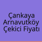 Çankaya – Arnavutköy Çekici Fiyatı