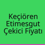 Keçiören – Etimesgut Çekici Fiyatı