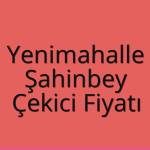 Yenimahalle – Şahinbey Çekici Fiyatı