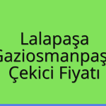 Lalapaşa – Gaziosmanpaşa Çekici Fiyatı