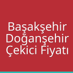 Başakşehir – Doğanşehir Çekici Fiyatı