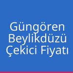 Güngören – Beylikdüzü Çekici Fiyatı
